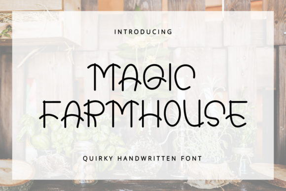 Magic Farmhouse: A Handwritten Typeface for Editorial Design