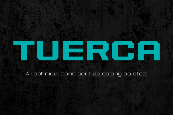 Tuerca Family: A Technical Sans Serif for Modern Brands
